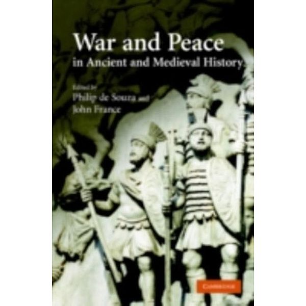 War and Peace in Ancient and Medieval History