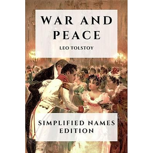 War and Peace, Simplified Names Edition / Pawsitivity, Leo Tolstoy