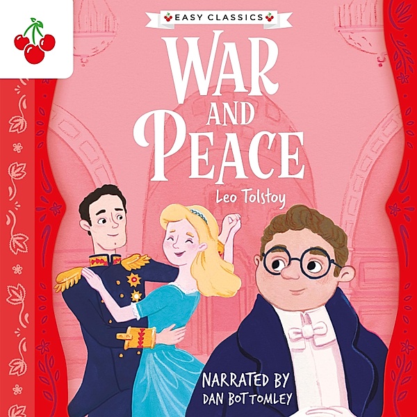 War and Peace - The Easy Classics Epic Collection, Leo Tolstoy