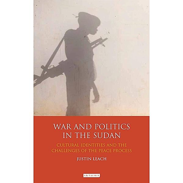 War and Politics in Sudan, Justin D. Leach