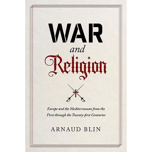 War and Religion, Arnaud Blin