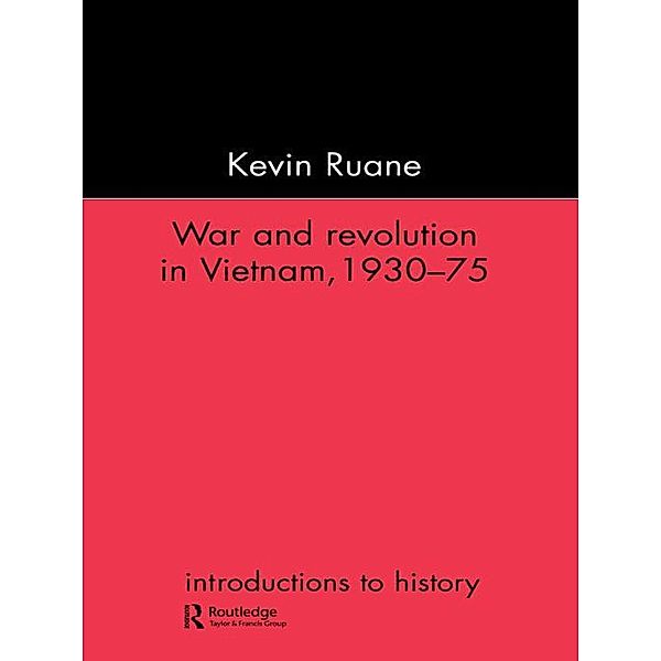 War and Revolution in Vietnam, Kevin Ruane