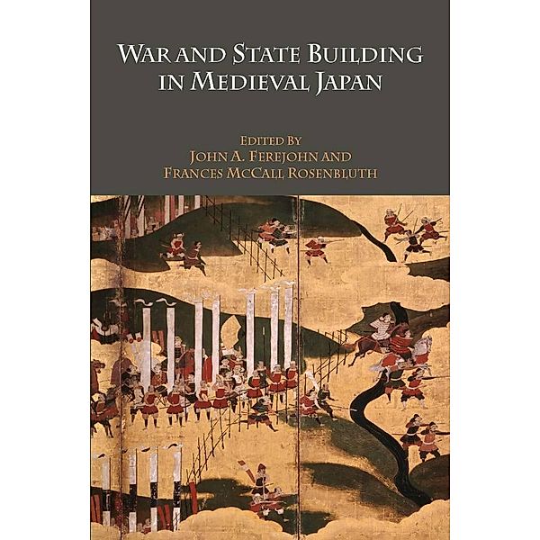 War and State Building in Medieval Japan