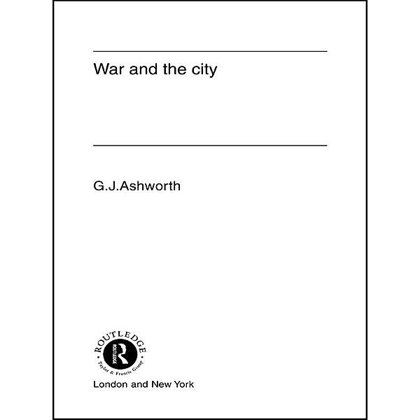 War and the City, Gregory J. Ashworth