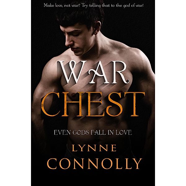 War Chest (Even Gods Fall In Love, #5) / Even Gods Fall In Love, Lynne Connolly