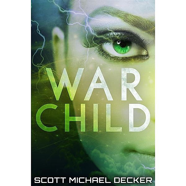 War Child / Galactic Adventures Bd.4, Scott Michael Decker