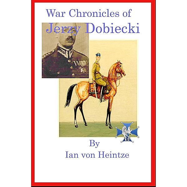War Chronicles of Jerzy Dobiecki, Ian von Hientze