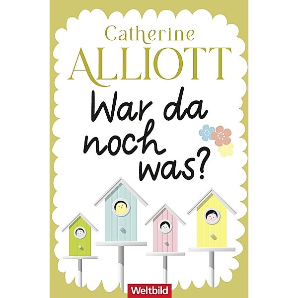 War da noch was?, Catherine Alliott