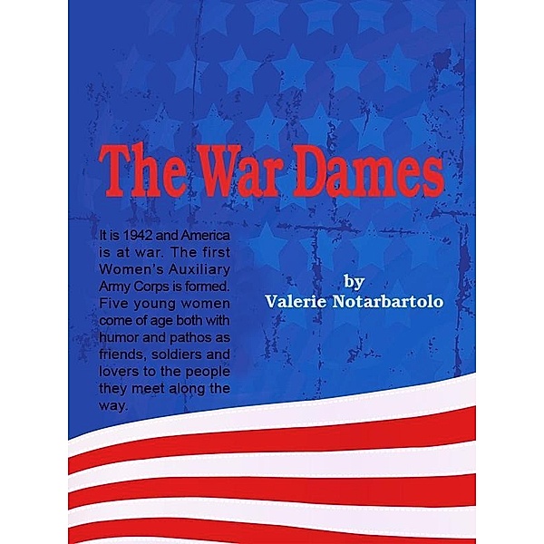 War Dames / Valerie Notarbartolo, Valerie Notarbartolo