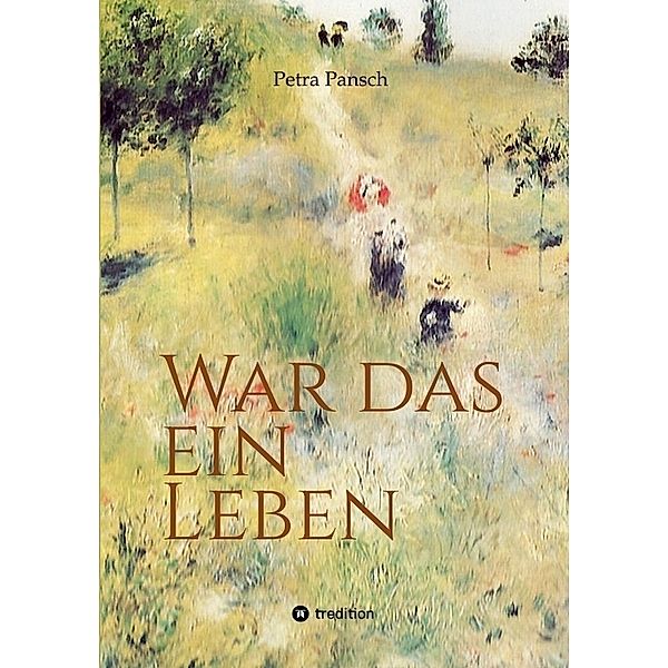 War das ein Leben, Petra Pansch