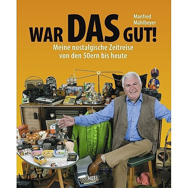 War DAS gut!, Manfred Mühlbeyer