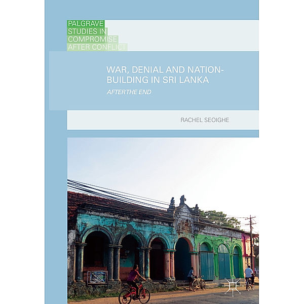 War, Denial and Nation-Building in Sri Lanka, Rachel Seoighe