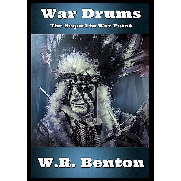 War Drums (War Paint, #2) / War Paint, W. R. Benton