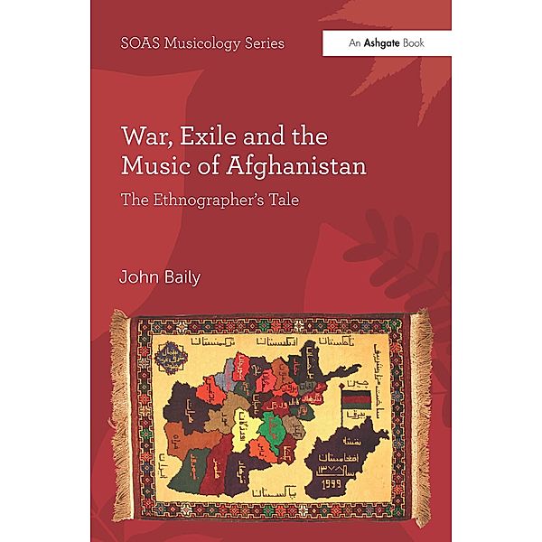 War, Exile and the Music of Afghanistan, John Baily