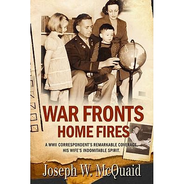 War Fronts Home Fires, Joseph W. McQuaid