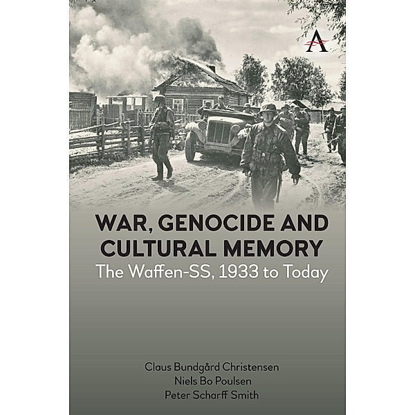 War, Genocide and Cultural Memory, Claus Bundgård Christensen, Niels Bo Poulsen, Peter Scharff Smith