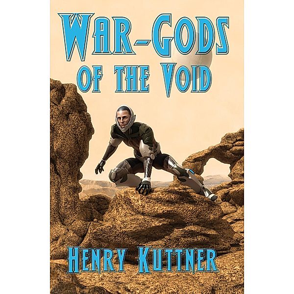 War-Gods of the Void / Positronic Publishing, Henry Kuttner
