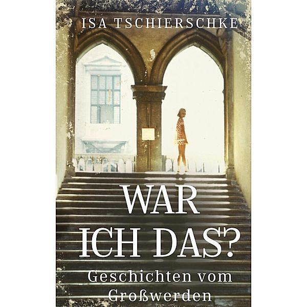 War ich das?, Isa Tschierschke