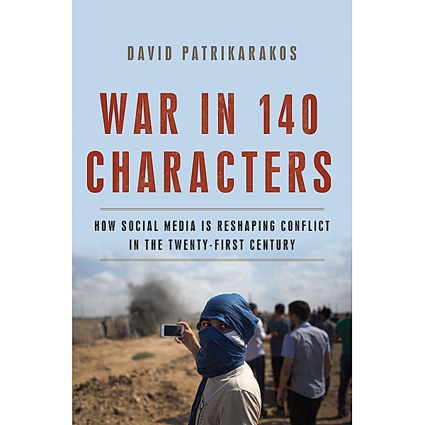 War in 140 Characters, David Patrikarakos