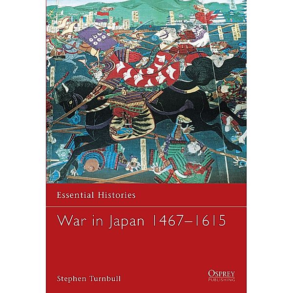 War in Japan 1467-1615, Stephen Turnbull