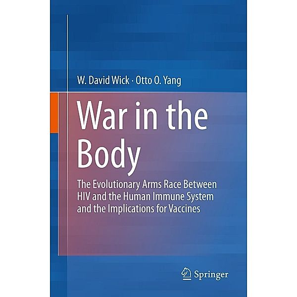 War in the Body, W David Wick, Otto O Yang