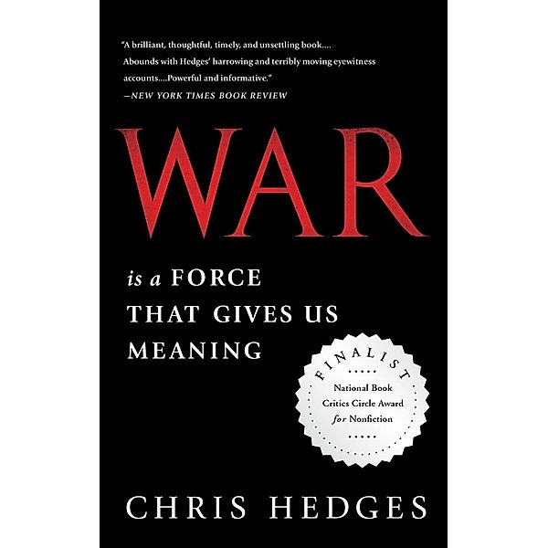 War Is a Force that Gives Us Meaning, Chris Hedges