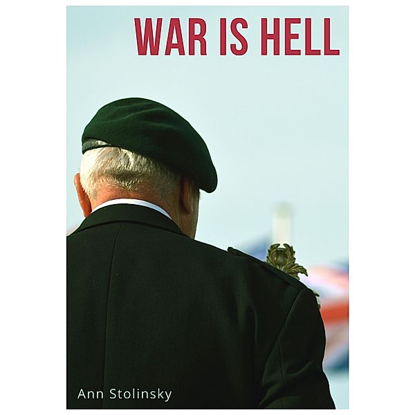 War is Hell, Ann Stolinsky