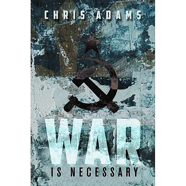 War is Necessary, Chris Adams