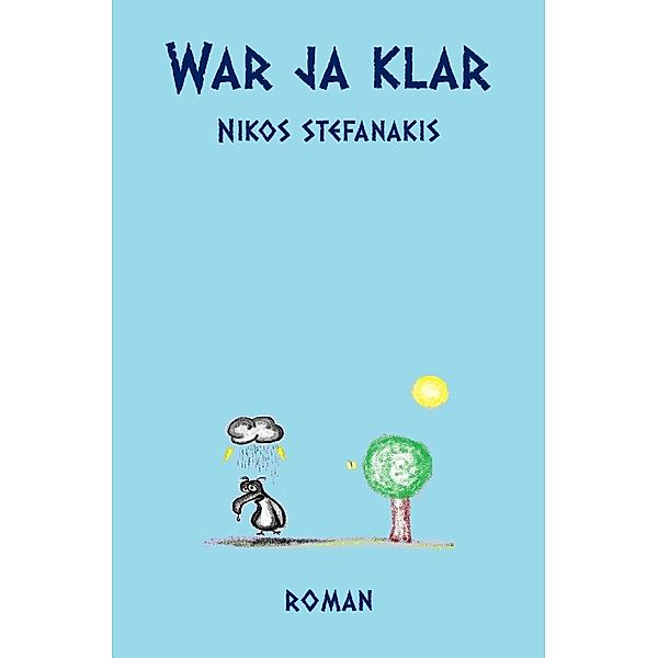 War ja klar, Nikos Stefanakis