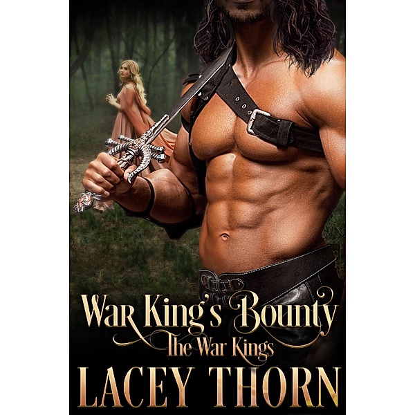 War King's Bounty (The War Kings, #1) / The War Kings, Lacey Thorn
