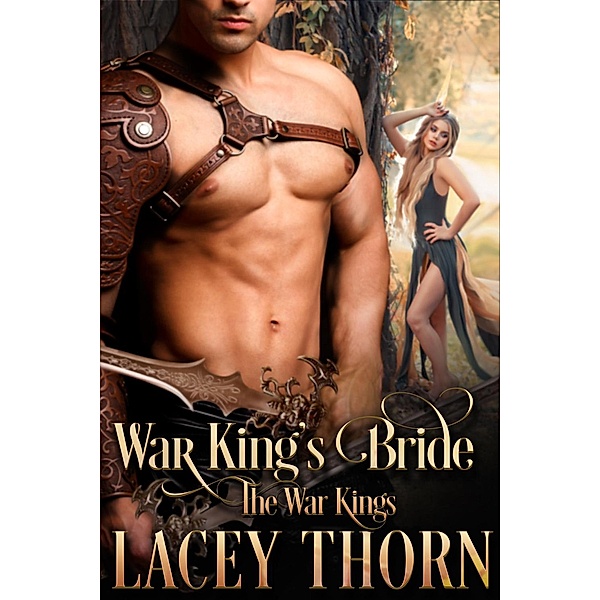 War King's Bride (The War Kings) / The War Kings, Lacey Thorn