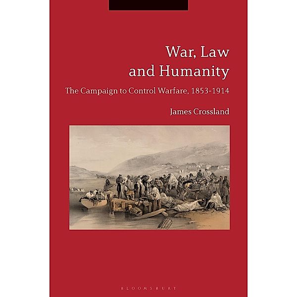 War, Law and Humanity, James Crossland
