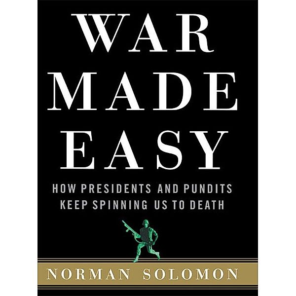 War Made Easy, Norman Solomon