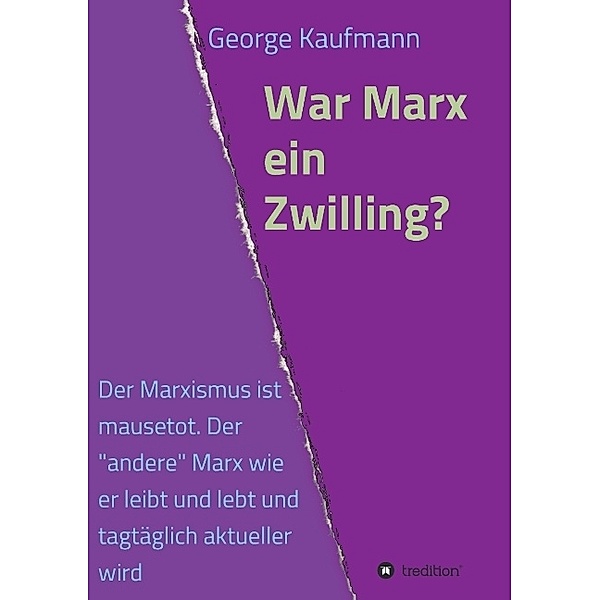 War Marx ein Zwilling?, George Kaufmann