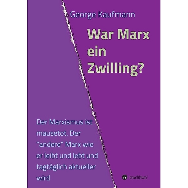 War Marx ein Zwilling?, George Kaufmann