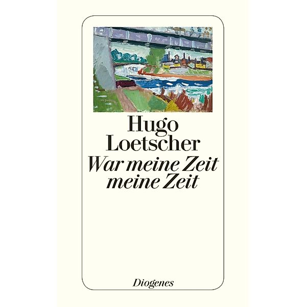 War meine Zeit meine Zeit, Hugo Loetscher