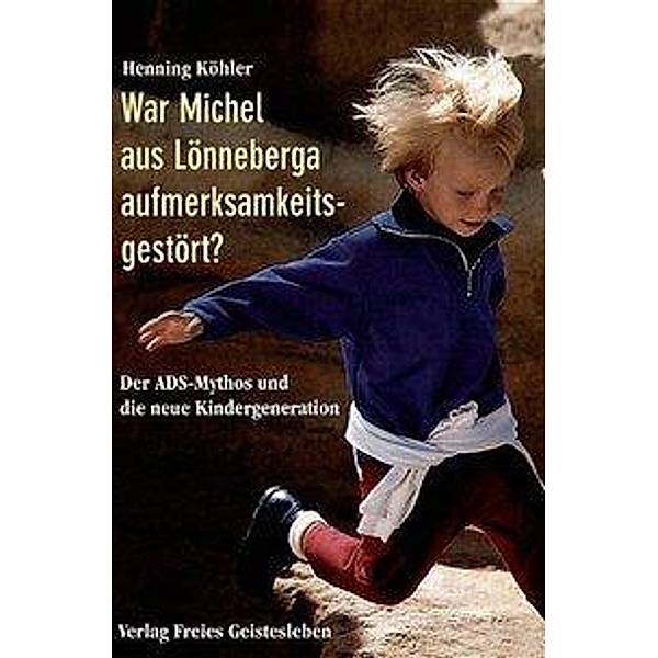 War Michel aus Lönneberga aufmerksamkeitsgestört?, Henning Köhler