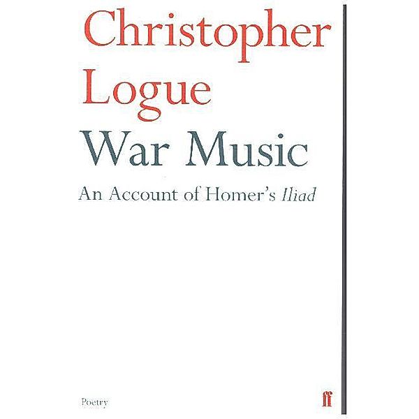 War Music, Christopher Logue