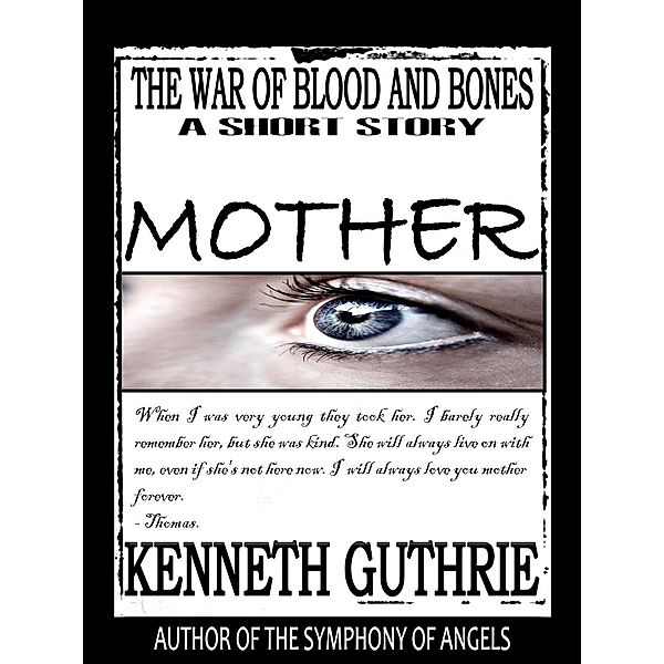 War of Blood and Bones: Mother / Lunatic Ink Publishing, Kenneth Guthrie