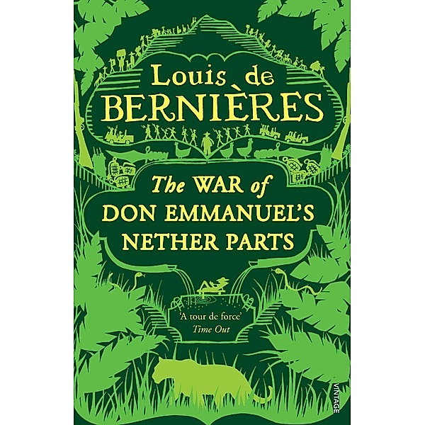War of Don Emmanuel's Nether Parts / Latin American Trilogy Bd.1, Louis de Bernieres