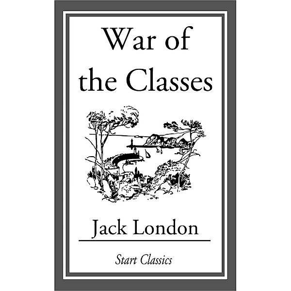 War of the Classes, Jack London