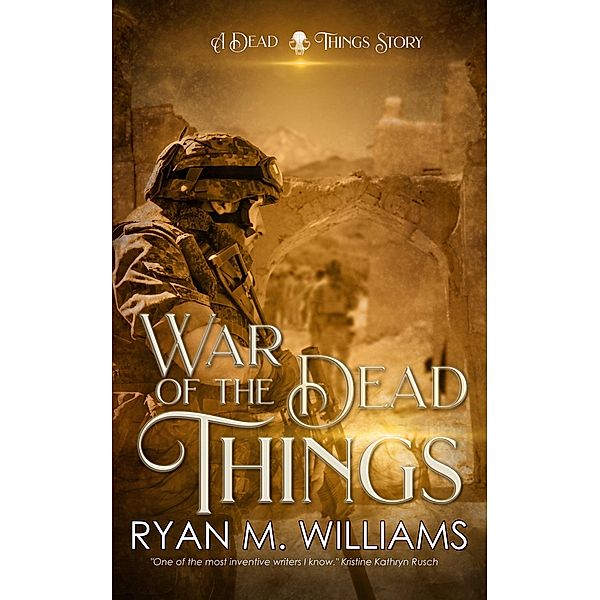 War of the Dead Things / Dead Things, Ryan M. Williams