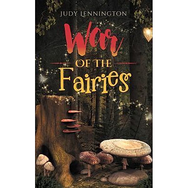 War of the Fairies / LitFire Publishing, Judy Lennington