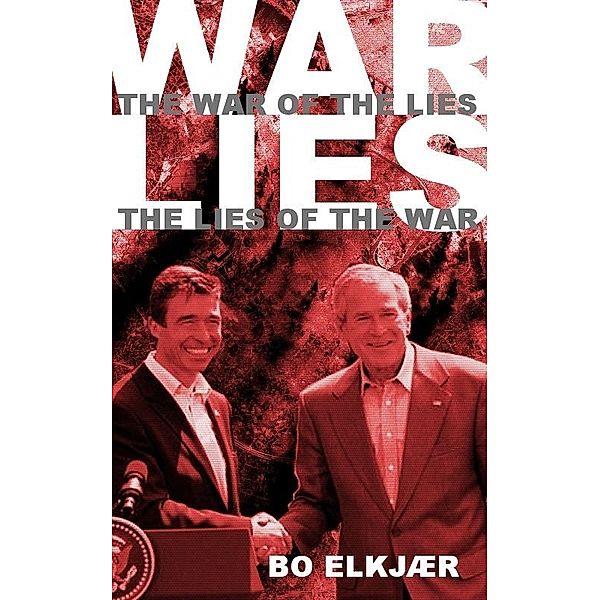 War Of The Lies The Lies Of The War / Bo ElkjÃ¦r, Bo Elkjaer