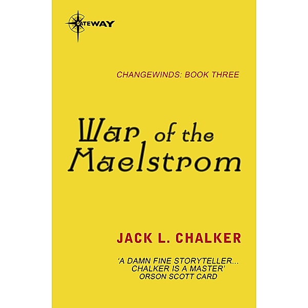 War of the Maelstrom / Changewinds, Jack L. Chalker
