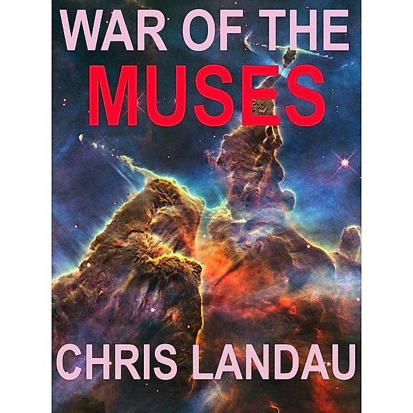 War of the Muses, Chris Landau