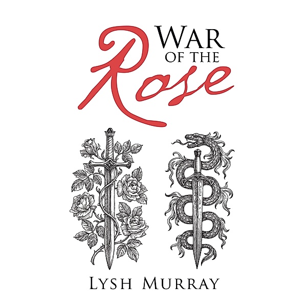 War of the Rose, Lysh Murray