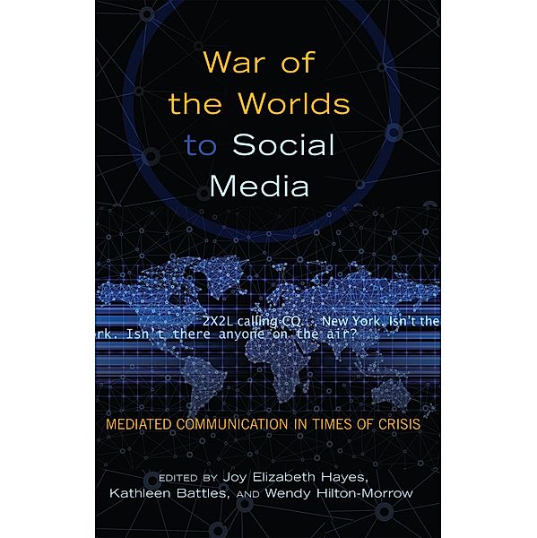 War of the Worlds to Social Media / Mediating American History Bd.12