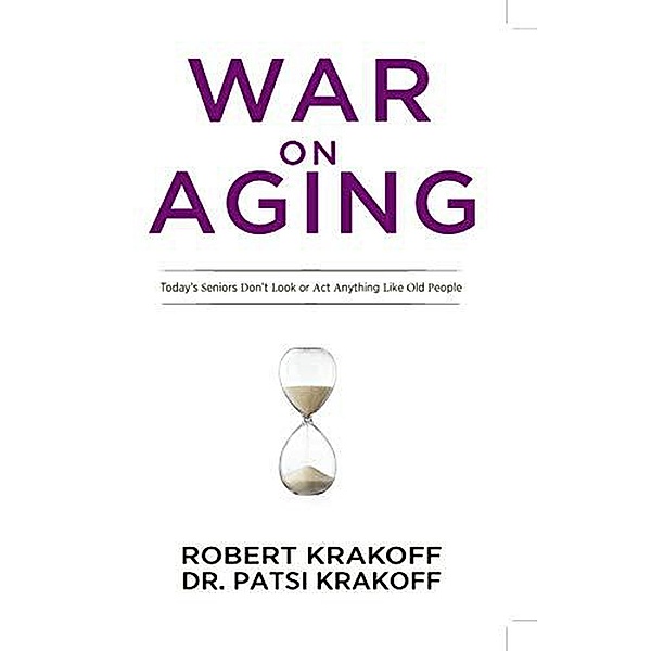 War on Aging, Robert Krakoff, Patsi Krakoff