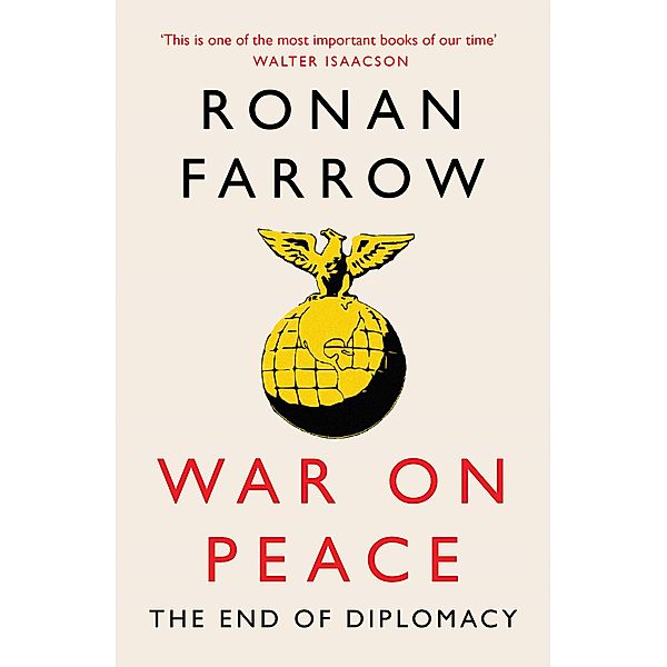 War on Peace, Ronan Farrow